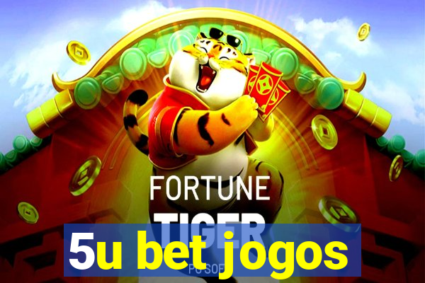 5u bet jogos